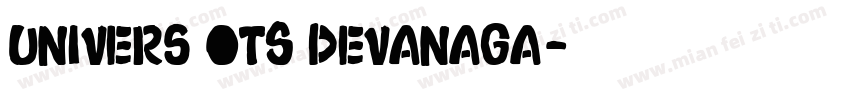 Univers OTS Devanaga字体转换